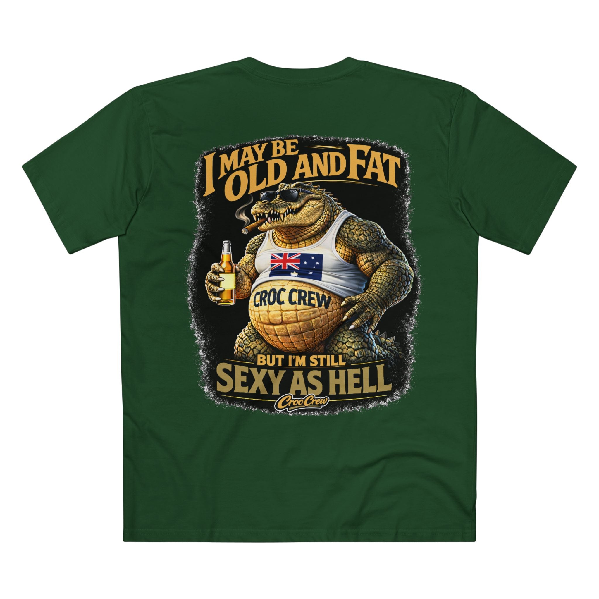 I May Be Old And Fat AS Colour Staple Tee – Sexy As Hell Edition | Croc Crew