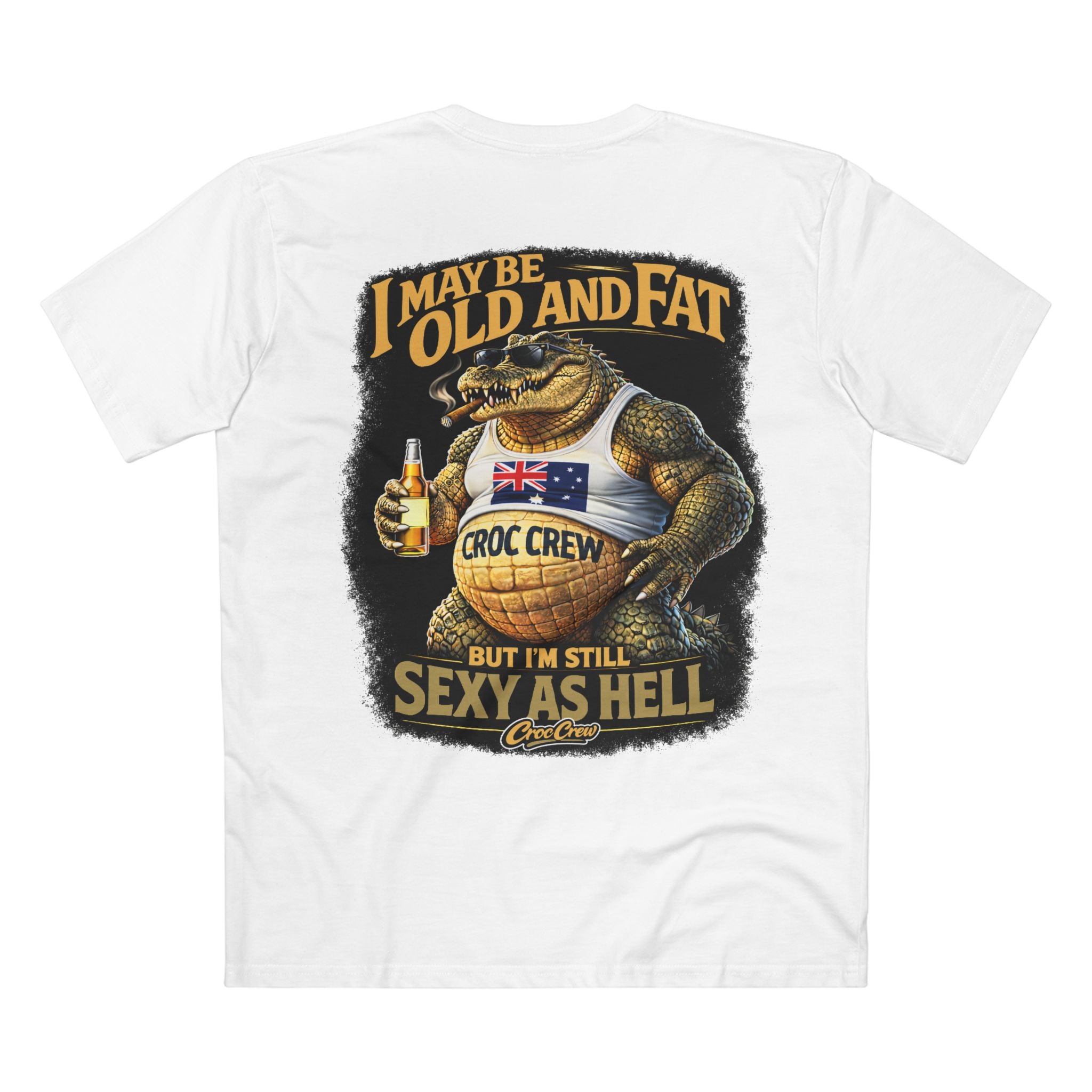I May Be Old And Fat AS Colour Staple Tee – Sexy As Hell Edition | Croc Crew