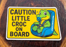 Sticker - Baby Croc on board ( Rated G )
