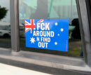 Sticker - Aussie Flag Fck Around Find Out( Rated M+ )